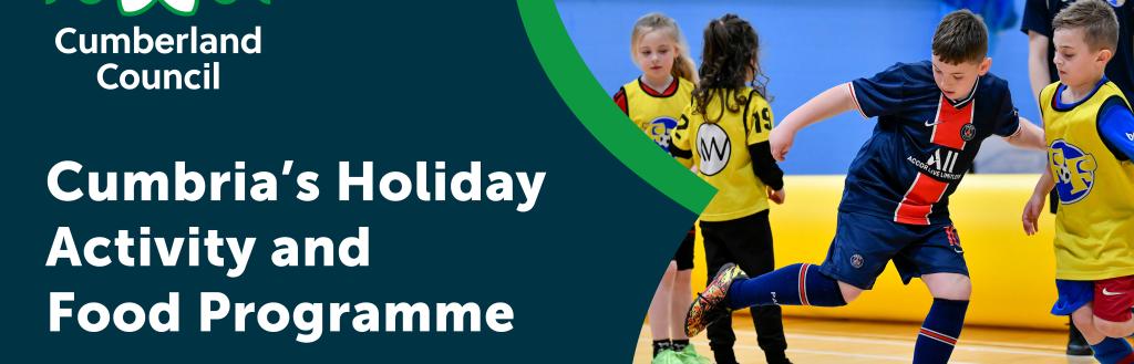 Cumbria's Holiday Activity and Food programme