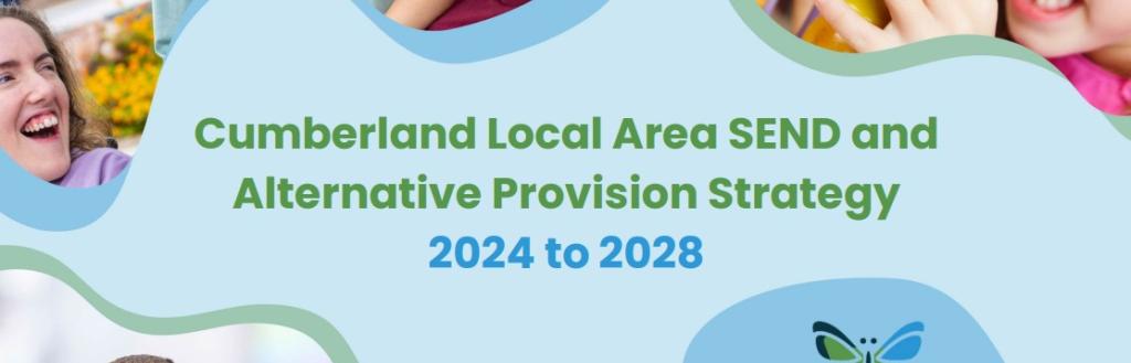 Cumberland Local Area SEND and Alternative Provision Strategy 2024 - 2028 cover